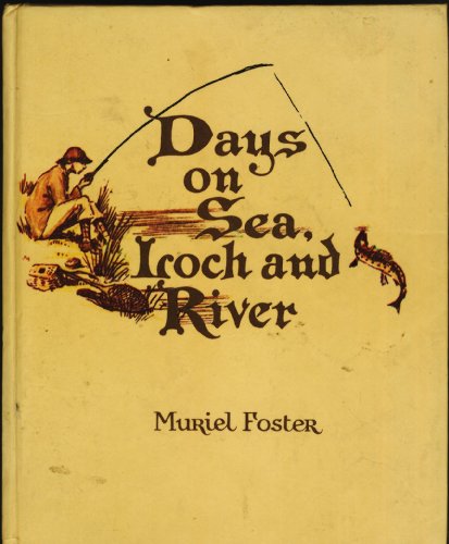 Beispielbild fr Days on Sea, Loch and River zum Verkauf von Trumpington Fine Books Limited