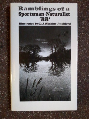 Beispielbild fr Ramblings of a Sportsman-Naturalist zum Verkauf von Trip Taylor Bookseller