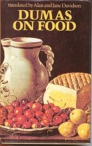 9780718118426: Dumas on Food: Selections from "Le Grand Dictionnaire de Cuisine"