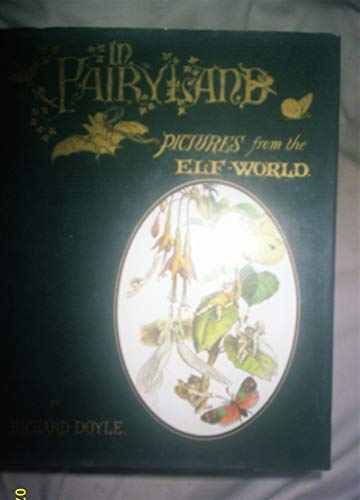 Beispielbild fr IN FAIRYLAND: A series of pictures from the Elf-World. zum Verkauf von Amazing Book Company