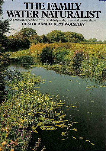 9780718119126: The family water naturalist