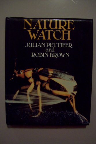 Nature Watch (9780718119942) by Pettifer, Julian; Brown, Robin