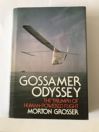 Beispielbild fr Gossamer Odyssey: The Triumph of Human-Powered Flight zum Verkauf von WorldofBooks