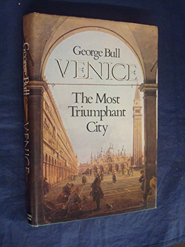 Beispielbild fr Venice: The Most Triumphant City zum Verkauf von AwesomeBooks
