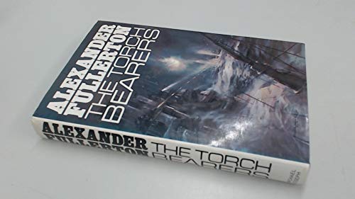 The Torch Bearers (9780718122768) by Alexander Fullerton