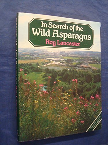 Beispielbild fr In Search of the Wild Asparagus zum Verkauf von WorldofBooks