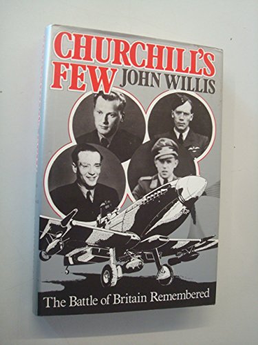 Beispielbild fr Churchill's Few: The Battle of Britain Remembered. zum Verkauf von WorldofBooks