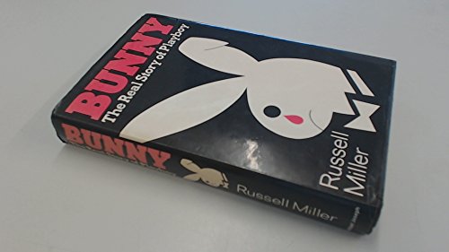 9780718123338: Bunny: Real Story of "Playboy"