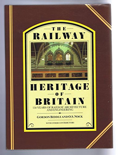 Imagen de archivo de The Railway Heritage of Britain : 150 Years of Railway Architecture and Engineering a la venta por Better World Books: West
