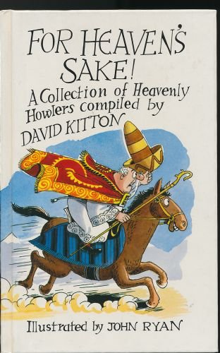 Beispielbild fr For Heaven's Sake: A Collection of Holy Howlers zum Verkauf von WorldofBooks