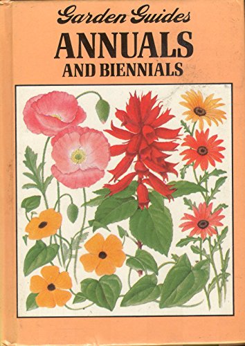 Beispielbild fr Garden Guides: Annuals and Biennials zum Verkauf von Ryde Bookshop Ltd