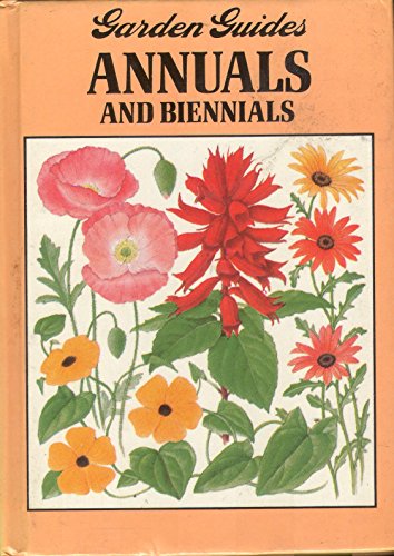 Stock image for Garden Guides: Annuals and Biennials for sale by Ryde Bookshop Ltd