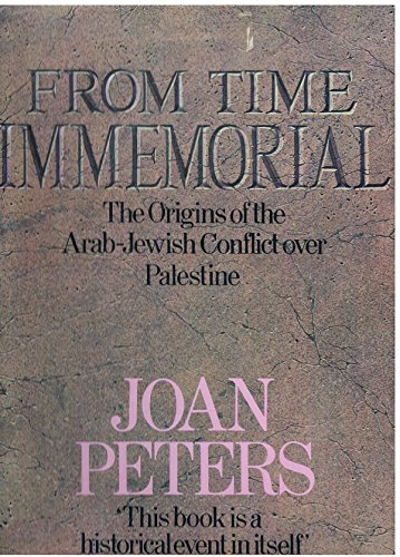 Stock image for From Time Immemorial: The Origins of the Arab-Jewish Conflict Over Palestine for sale by Phatpocket Limited