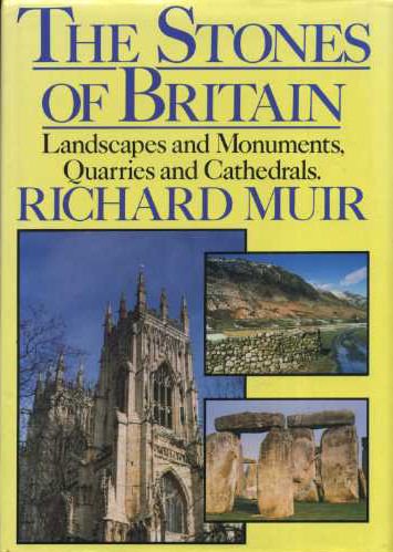 Imagen de archivo de The Stones of Britain. Landscapes and Monuments, Quarries and Cathedrals. a la venta por WorldofBooks