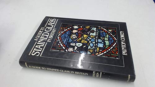A guide to stained glass in Britain (9780718125677) by Cowen, Painton