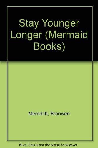 Beispielbild fr Stay Younger Longer (Mermaid Books) zum Verkauf von Reuseabook
