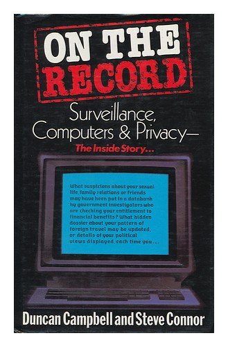 Imagen de archivo de On the Record : Surveillance, Computers and Privacy a la venta por Better World Books Ltd