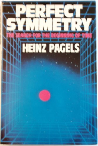 Beispielbild fr Perfect Symmetry: The Search for the Beginning of Time zum Verkauf von GF Books, Inc.