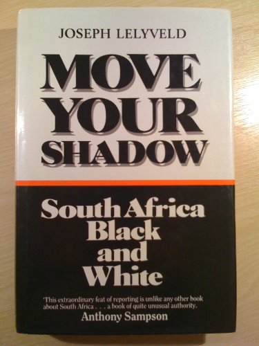 Stock image for Move Your Shadow: South Africa, Black and White for sale by WorldofBooks
