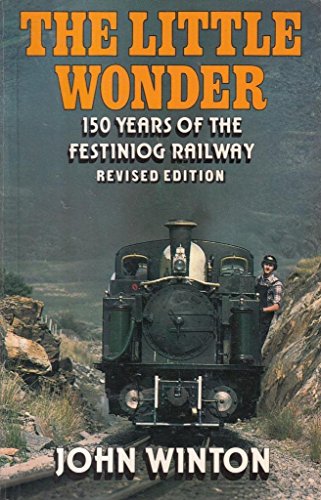 The little wonder: 150 years of the Festiniog Railway (9780718127282) by Winton, John