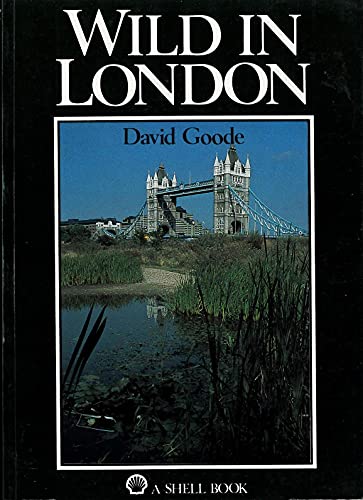 9780718127299: Wild in London (A Shell book)