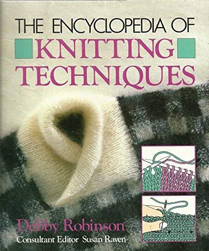 Stock image for Encyclopedia of Knitting Techniques for sale by AwesomeBooks