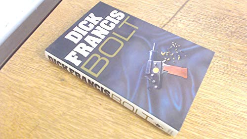 Bolt. Signed By Dick Francis