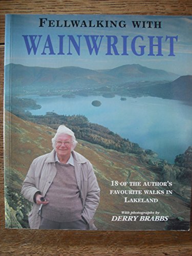 Beispielbild fr Fellwalking with Wainwright: Eighteen of the Author's Favorite Walks in Lakeland zum Verkauf von ThriftBooks-Atlanta