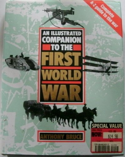 Stock image for An Illustrated Companion to the First World War for sale by Better World Books: West