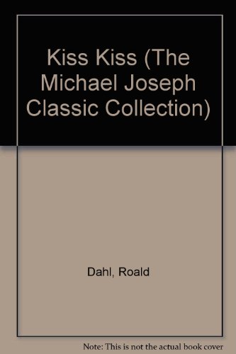 9780718127855: Kiss Kiss (The Michael Joseph classic collection)