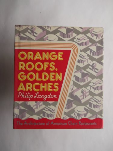 9780718127886: Orange Roofs, Golden Arches: Architecture of American Chain Restaurants