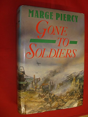 Stock image for Gone To Soldiers. A Novel of the Second World War for sale by The Print Room