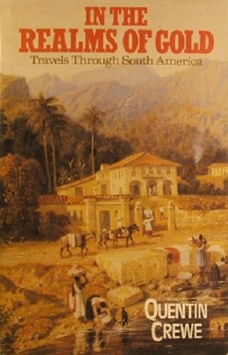 Stock image for In the Realms of Gold: Travels through South America for sale by WorldofBooks