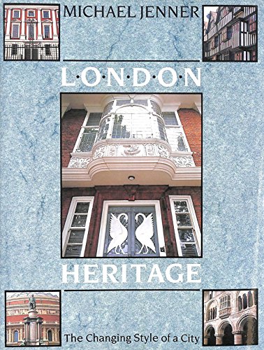 Stock image for London Heritage: The Changing Style of a City for sale by Richard Sylvanus Williams (Est 1976)