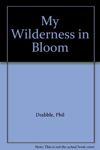 9780718129552: My Wilderness in Bloom