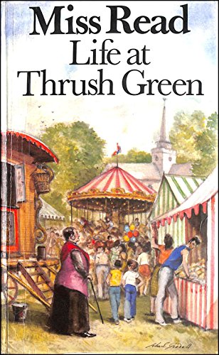 Stock image for Life at Thrush Green: "Thrush Green", "Winter in Thrush Green" and "News from Thrush Green" for sale by Greener Books