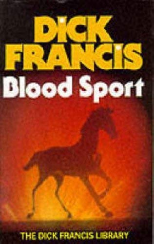 Stock image for Blood Sport (The Dick Francis library) for sale by WorldofBooks