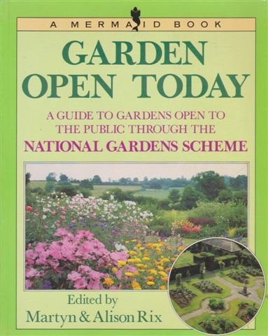 Stock image for Garden Open Today: The National Gardens Scheme Jubilee Edition (Mermaid Book) for sale by Ergodebooks