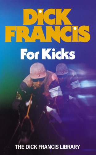 9780718130893: For Kicks: Horse Racing Thriller (Francis Thriller)