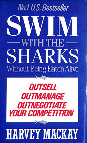 9780718131296: Swim with the Sharks Without Being Eaten Alive: Out Sell, Out Manage and Out Negotiate Your Competition