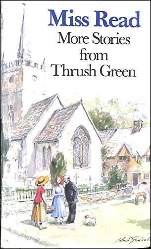 Stock image for More Stories from Thrush Green: Battles at Thrush Green;Return to Thrush Green;Gossip from Thrush Green for sale by WorldofBooks