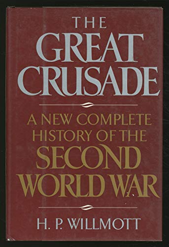 Imagen de archivo de The Great Crusade: A New Complete History of the Second World War a la venta por WorldofBooks