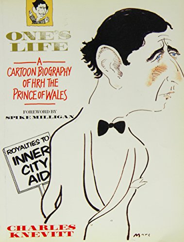 Imagen de archivo de One's Life: A Cartoon Biography of Hrh the Prince of Wales a la venta por AwesomeBooks