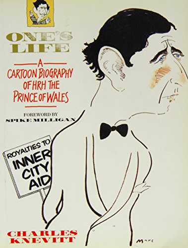 Stock image for One's Life: A Cartoon Biography of Hrh the Prince of Wales for sale by AwesomeBooks