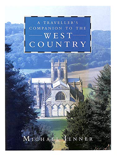 Stock image for A Travellers Companion to the West Country for sale by Reuseabook