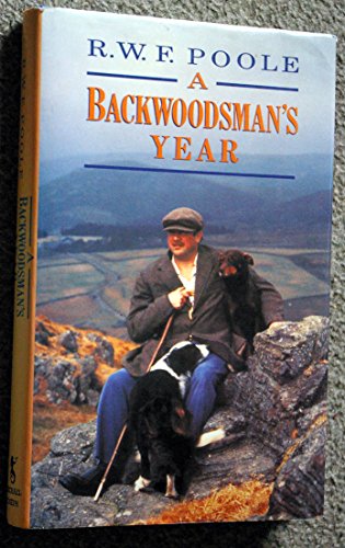 Stock image for A Backwoodsman's Year for sale by WorldofBooks