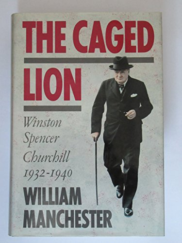 9780718132224: The Caged Lion: Winston Spencer Churchill, 1932-40