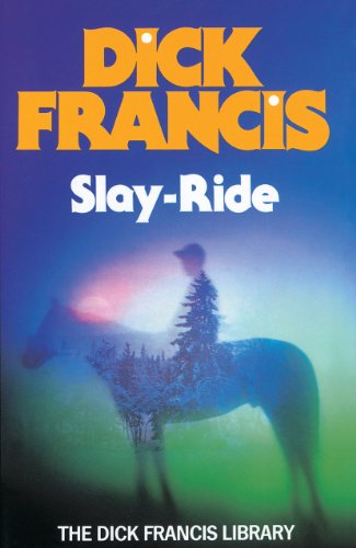 Imagen de archivo de Slay Ride (Francis Thriller) a la venta por WorldofBooks