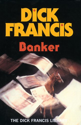 Banker (Francis Thriller) - Francis, Dick