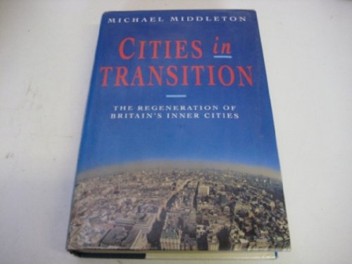 Imagen de archivo de Cities in Transition: The Regeneration of Britain's Inner Cities a la venta por WorldofBooks